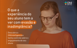 O que a experiência do seu aluno tem a ver com evasão e inadimplência?