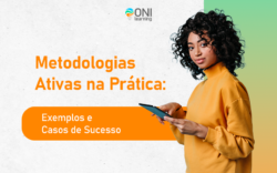 Metodologias Ativas na Prática: Exemplos e Casos de Sucesso